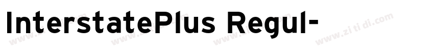 InterstatePlus Regul字体转换